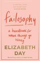 Failosophy: A Handbook For When Things Go Wrong