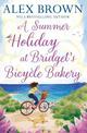 A Summer Holiday at Bridget's Bicycle Bakery (The Carrington's Bicycle Bakery, Book 2)