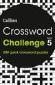 Crossword Challenge Book 5: 200 quick crossword puzzles (Collins Crosswords)