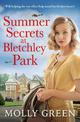 Summer Secrets at Bletchley Park (The Bletchley Park Girls, Book 1)