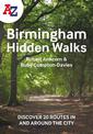 A-Z Birmingham Hidden Walks: Discover 20 routes in and around the city