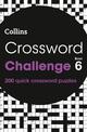 Crossword Challenge Book 6: 200 quick crossword puzzles (Collins Crosswords)