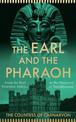 The Earl and the Pharaoh: From the Real Downton Abbey to the Discovery of Tutankhamun