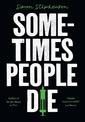 Sometimes People Die