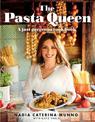 The Pasta Queen: A Just Gorgeous Cookbook