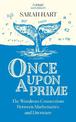 Once Upon a Prime: The Wondrous Connections Between Mathematics and Literature