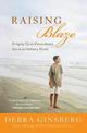 Raising Blaze: Bringing Up an Extraordinary Son in an Ordinary World