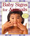 Baby Signs for Animals Board Book