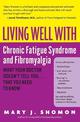 Living Well With Chronic Fatigue Syndrome & Fibromyalgia