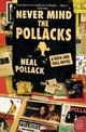 Never Mind The Pollacks: A Rock & Roll Novel