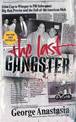 The Last Gangster: From Wiseguy To FBI Informant: Big Ron Previte And Th e Fall Of The American Mob