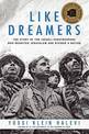 Like Dreamers: The Story of the Israeli Paratroopers Who Reunited Jerusalem and Divided A Nation