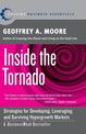 Inside the Tornado: Strategies for Developing, Leveraging, and Surviving Hypergrowth Markets