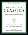 Devotional Classics: Selected Readings For Individuals And Groups