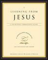 Learning From Jesus: A Spiritual Formation Guide