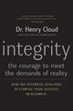 Integrity: The Courage to Meet the Demands of Reality