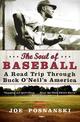 The Soul Of Baseball: A Road Trip Through Buck O'Neil's America