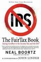 The Fair Tax Book: Saying Goodbye To Income Tax And The IRS