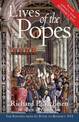 Lives Of The Popes: The Pontiffs From St Peter To Benedict XVI