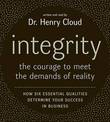 Integrity: The Courage to Meet the Demands of Reali