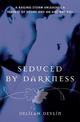 Seduced By Darkness