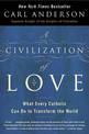 A Civilization of Love: What Every Catholic can do to Transform the Worl