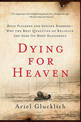 Dying for Heaven: Holy Pleasure and Suicide Bombers Why the Best Qualiti