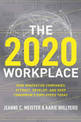 The 2020 Workplace: How Innovative Companies Attract, Develop, and Keep Tomorrow's Employees Today