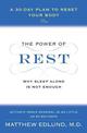 The Power of Rest: Why Sleep Alone Is Not Enough. A 30-Day Plan to Reset Your Body