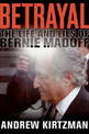 Betrayal: The Life and Lies of Bernie Madoff