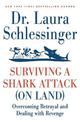 Surviving a Shark Attack (On Land): Overcoming Betrayal and Dealing with Revenge