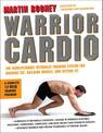 Warrior Cardio: The Revolutionary Metabolic Training System for Burning Fat, Building Muscle, and Getting Fit