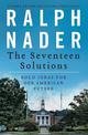 The Seventeen Solutions: Bold Ideas for Our American Future