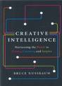 Creative Intelligence: Harnessing the Power to Create, Connect, and Inspire