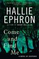 Come and Find Me: A Novel of Suspense