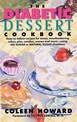 The Diabetic Dessert Cookbook