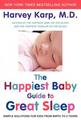 The Happiest Baby Guide to Great Sleep: Simple Solutions for Kids from Birth to 5 Years