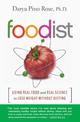 Foodist: Using Real Food and Real Science to Lose Weight Without Dieting