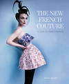 The New French Couture: Icons of Paris Fashion