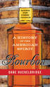 Bourbon: A History of the American Spirit