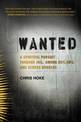 Wanted: A Spiritual Pursuit Through Jail, Among Outlaws, and Across Borders