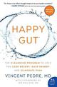 Happy Gut: The Cleansing Program to Help You Lose Weight, Gain Energy, and Eliminate Pain