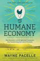 The Humane Economy: How Innovators and Enlightened Consumers are Transforming the Lives of Animals