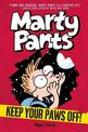 Marty Pants #2: Keep Your Paws Off! (Marty Pants 2)