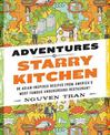 Adventures in Starry Kitchen: 88 Asian-Inspired Recipes from America's Most Famous Underground Restaurant