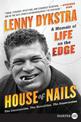 House of Nails: A Memoir Of Life On The Edge [Large Print]