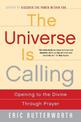 The Universe is Calling