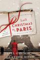 Last Christmas in Paris: A Novel of World War I