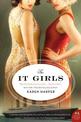 The It Girls: A Novel