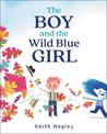 The Boy and the Wild Blue Girl